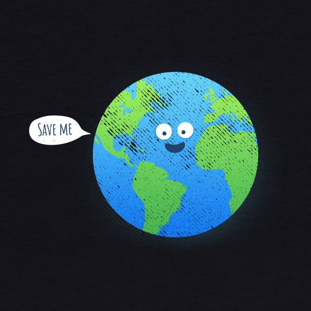 Save Earth - Funny T-shirt by lbarreiras